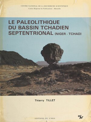 cover image of Le Paléolithique du bassin tchadien septentrional, Niger, Tchad